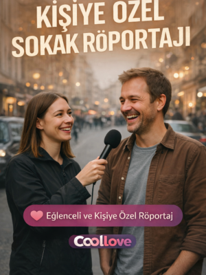 KİŞİYE ÖZEL SOKAK RÖPORTAJI